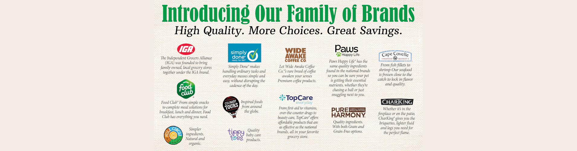 Our exclusive family of brands